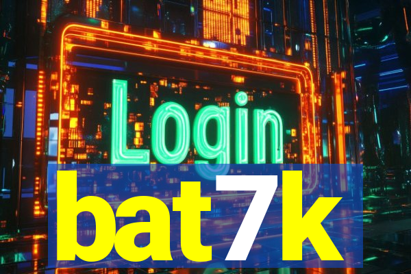 bat7k