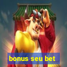 bonus seu bet