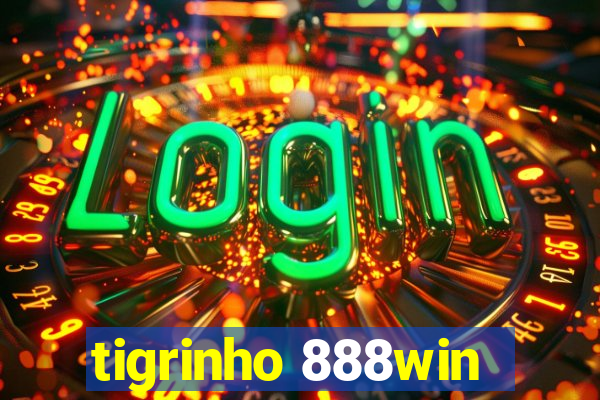 tigrinho 888win