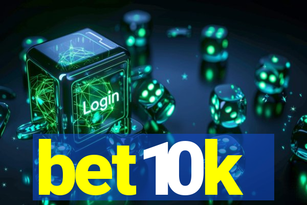 bet10k