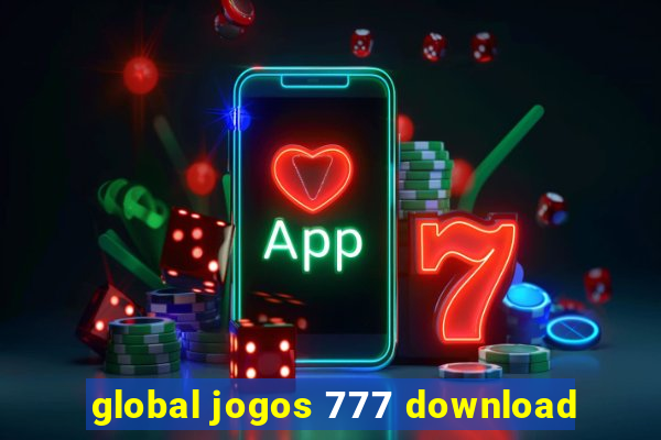 global jogos 777 download