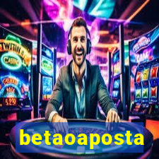 betaoaposta