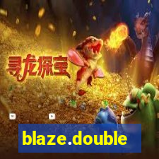 blaze.double