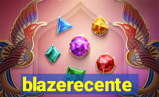 blazerecente