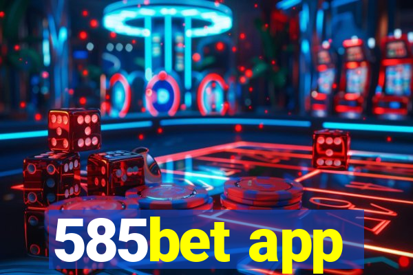 585bet app