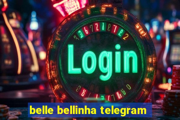 belle bellinha telegram