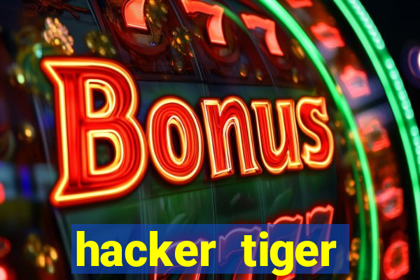 hacker tiger fortune download