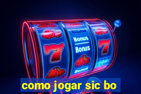 como jogar sic bo