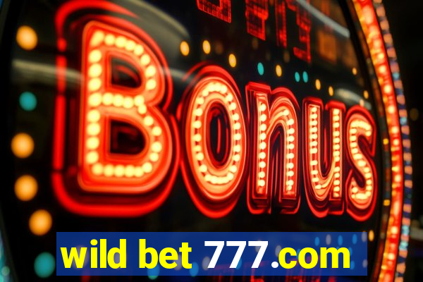 wild bet 777.com