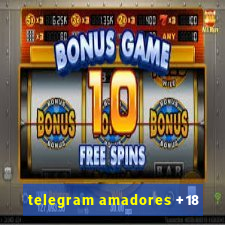 telegram amadores +18