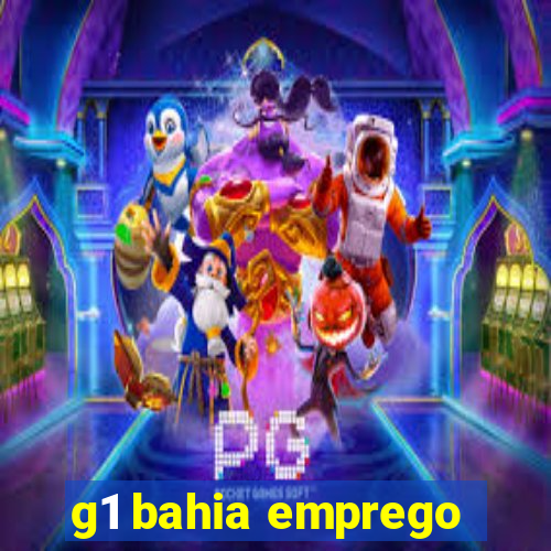 g1 bahia emprego