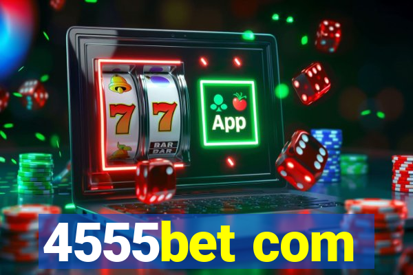 4555bet com