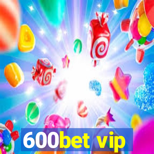 600bet vip