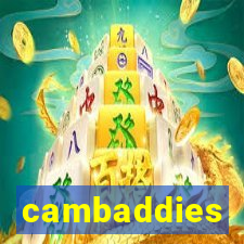 cambaddies