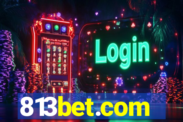 813bet.com