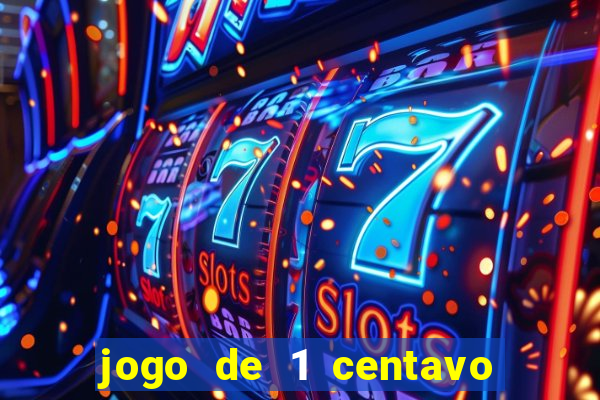 jogo de 1 centavo estrela bet