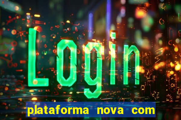 plataforma nova com b么nus de cadastro plataforma com bonus de cadastro facebook