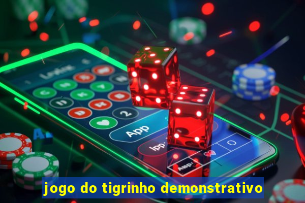 jogo do tigrinho demonstrativo