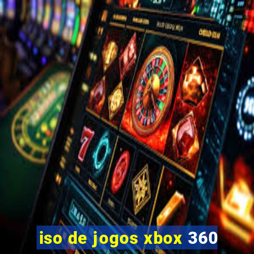 iso de jogos xbox 360