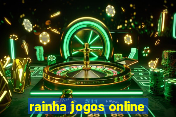 rainha jogos online