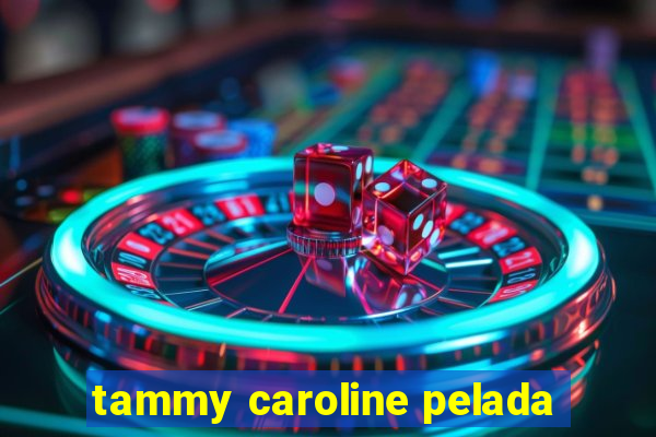 tammy caroline pelada