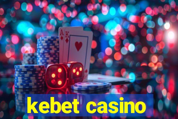 kebet casino