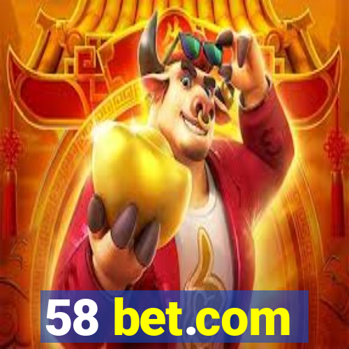 58 bet.com