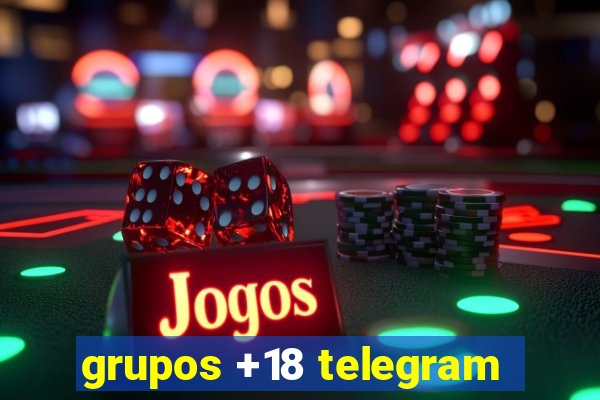 grupos +18 telegram