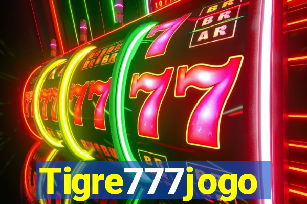 Tigre777jogo