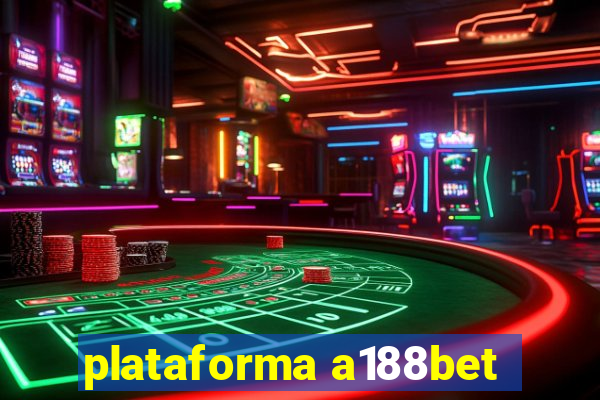 plataforma a188bet