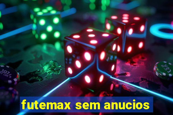 futemax sem anucios