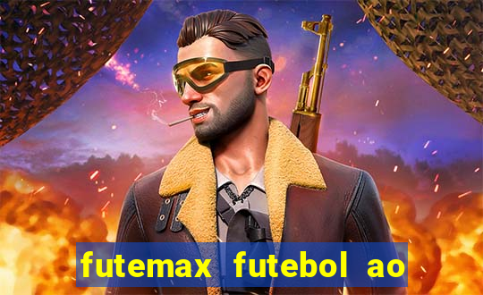 futemax futebol ao vivo na tv