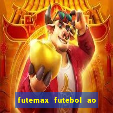 futemax futebol ao vivo hd