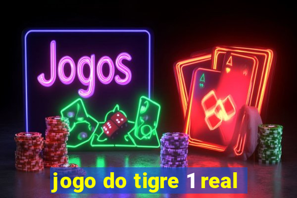 jogo do tigre 1 real