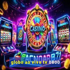 globo ao vivo tv 0800