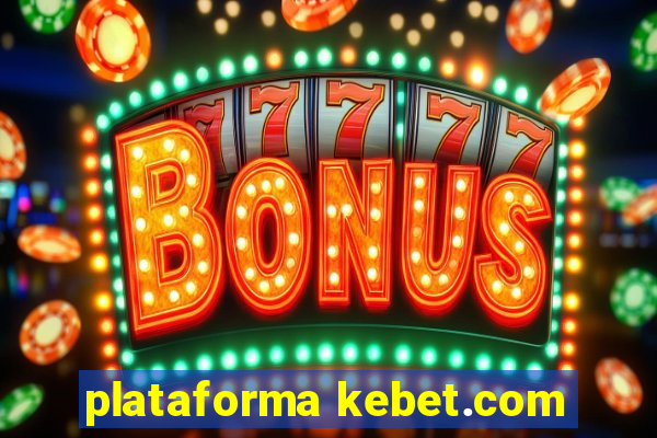 plataforma kebet.com