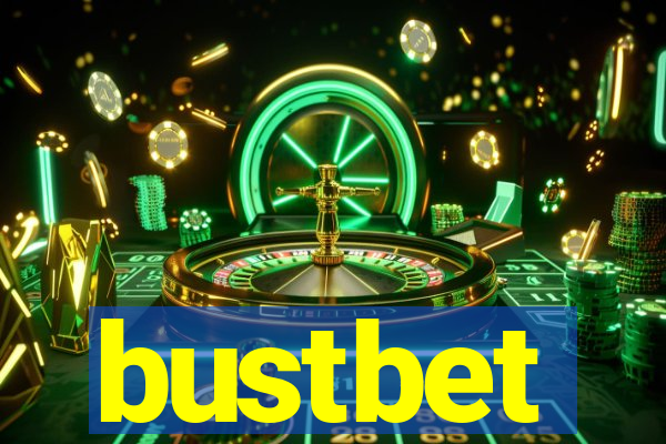 bustbet