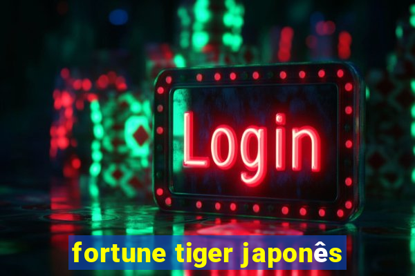 fortune tiger japonês