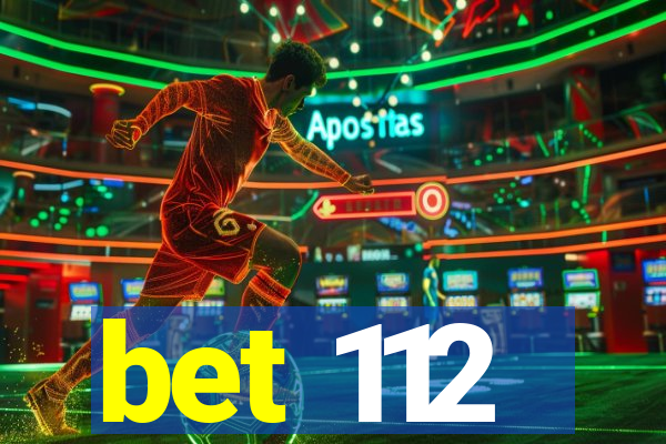 bet 112