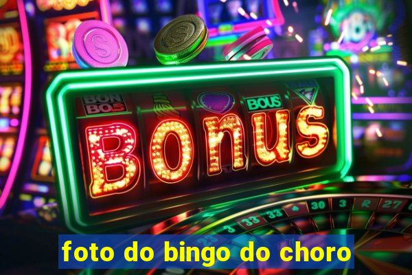 foto do bingo do choro