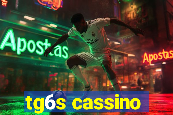 tg6s cassino