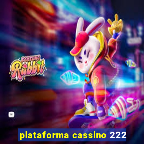 plataforma cassino 222