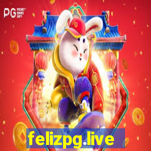 felizpg.live