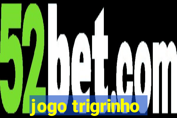 jogo trigrinho