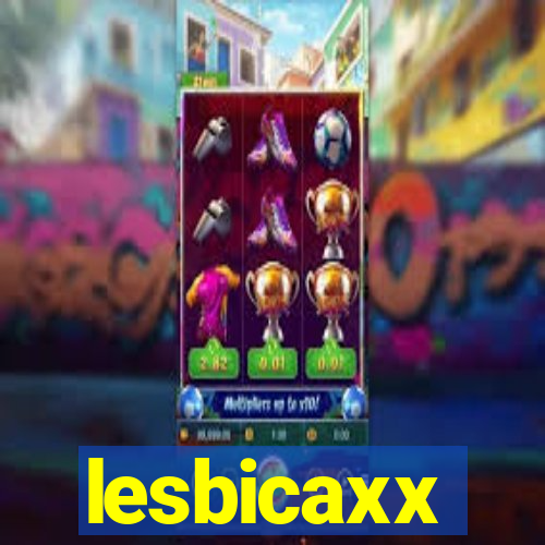 lesbicaxx