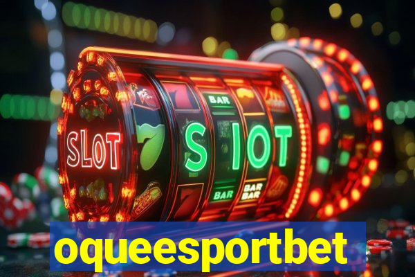 oqueesportbet