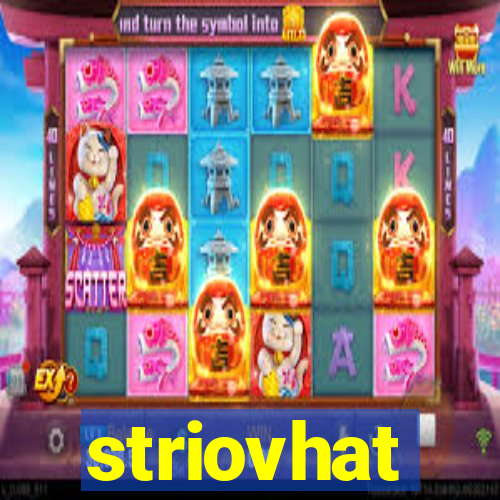 striovhat