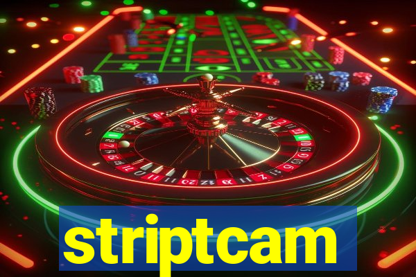 striptcam