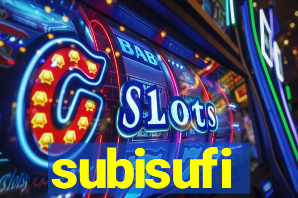 subisufi