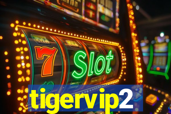 tigervip2